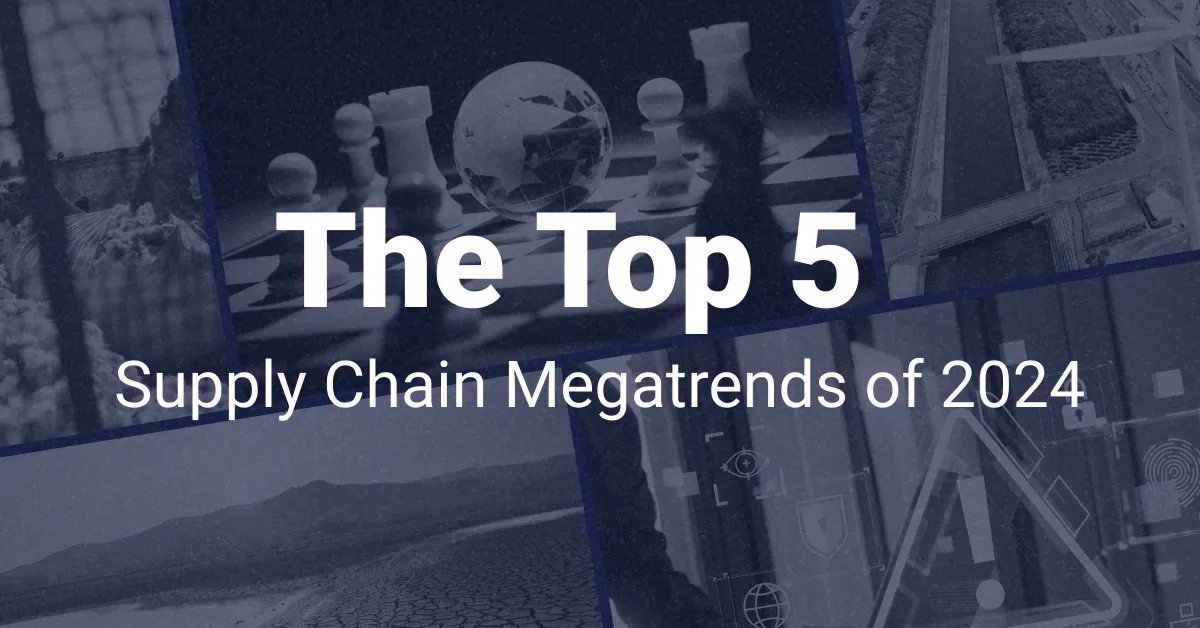 The Top 5 Supply Chain Megatrends of 2024 Resilinc